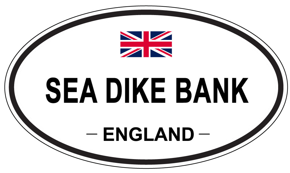 SEA DIKE BANK, ENGLAND - Oval Sticker