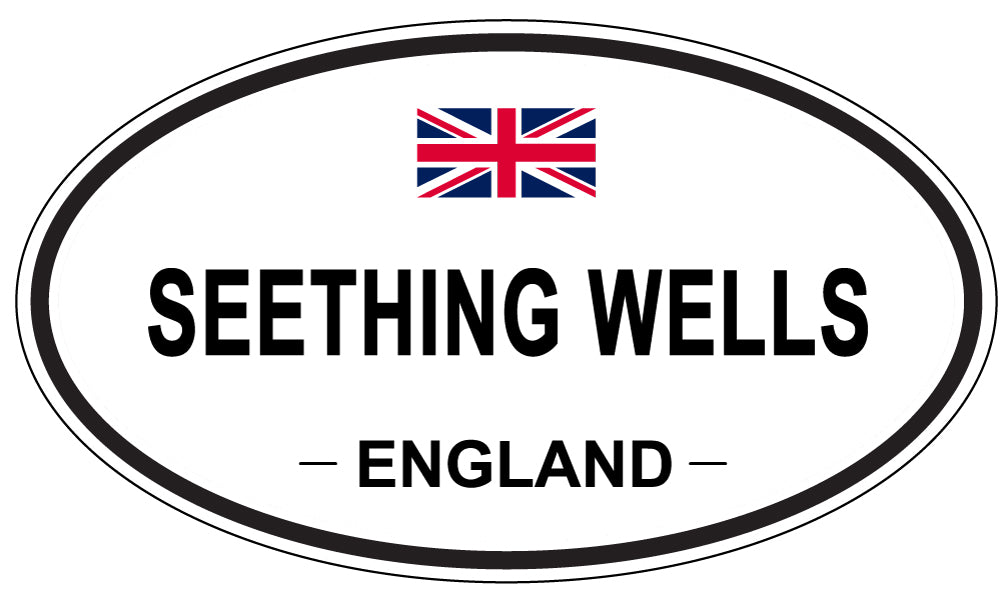 SEETHING WELLS, ENGLAND - Oval Sticker