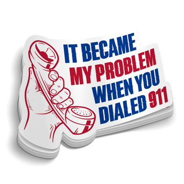 Became My Problem Sticker