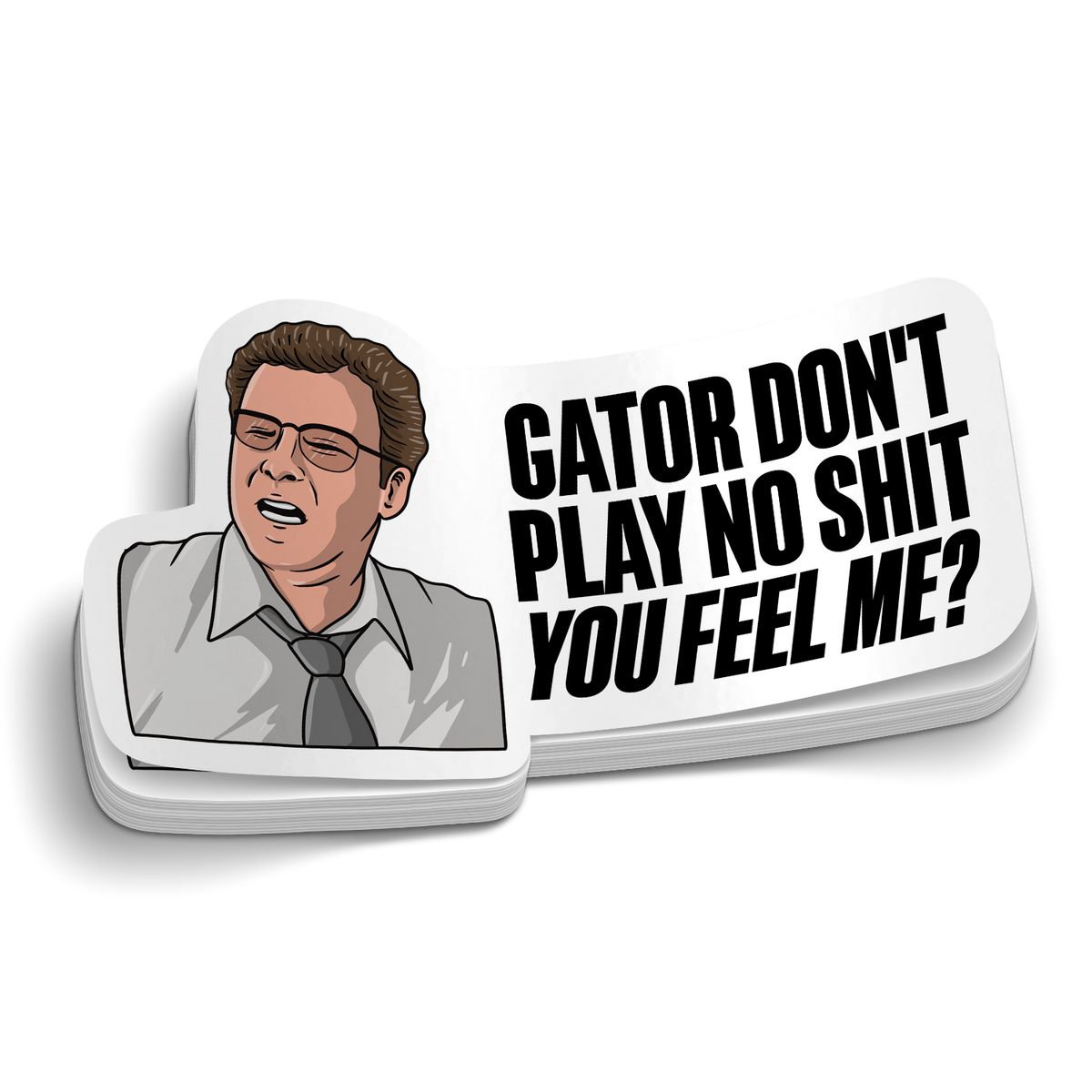 Gator Don't Play No Sh*t Police Sticker