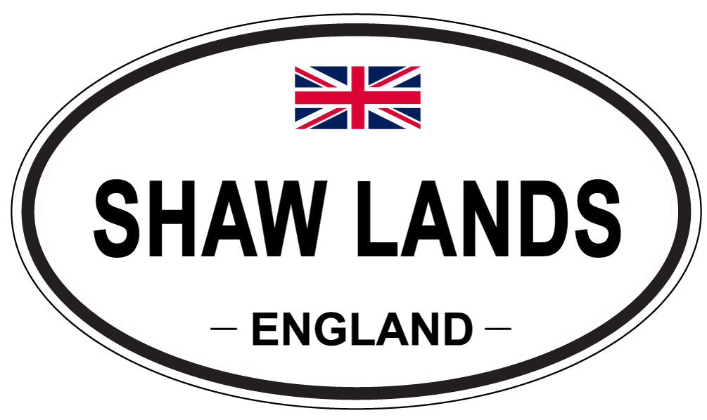 SHAW LANDS, ENGLAND - Oval Sticker