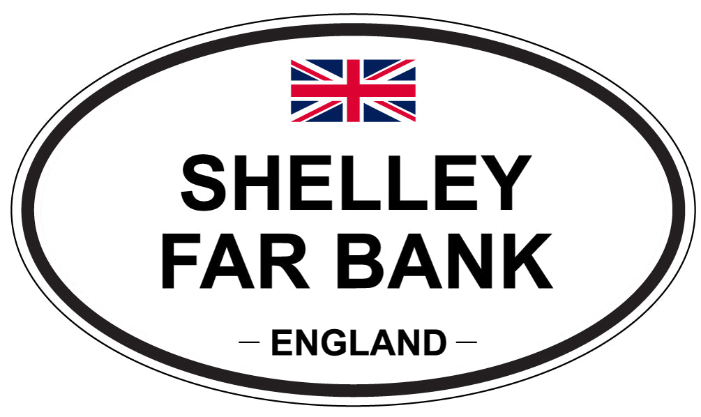 SHELLEY FAR BANK, ENGLAND - Oval Sticker