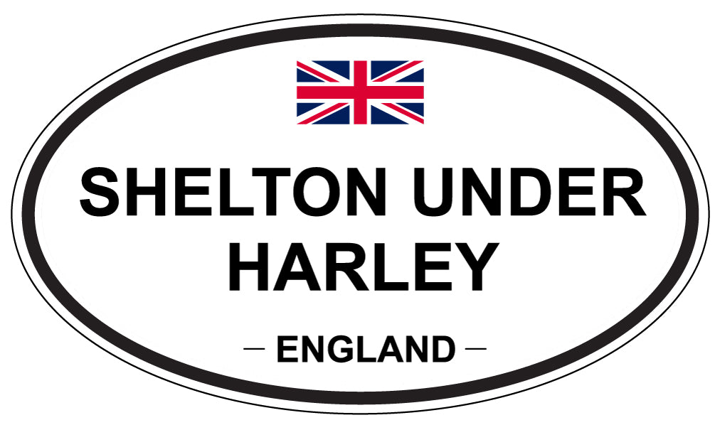 SHELTON UNDER HARLEY, ENGLAND - Oval Sticker