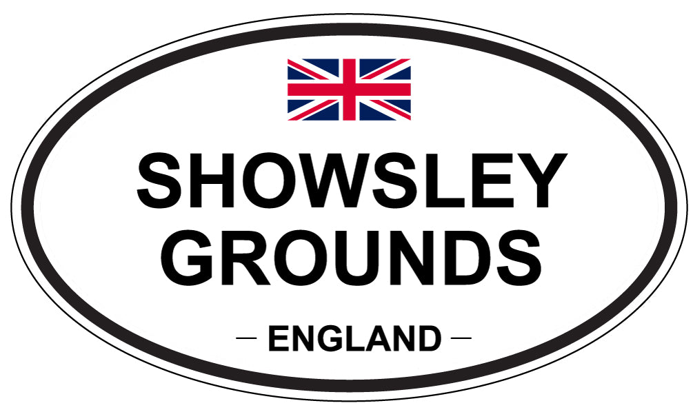 SHOWSLEY GROUNDS, ENGLAND - Oval Sticker