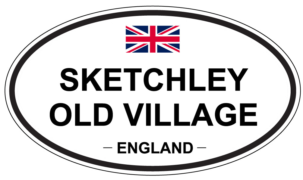 SKETCHLEY OLD VILLAGE, ENGLAND - Oval Sticker