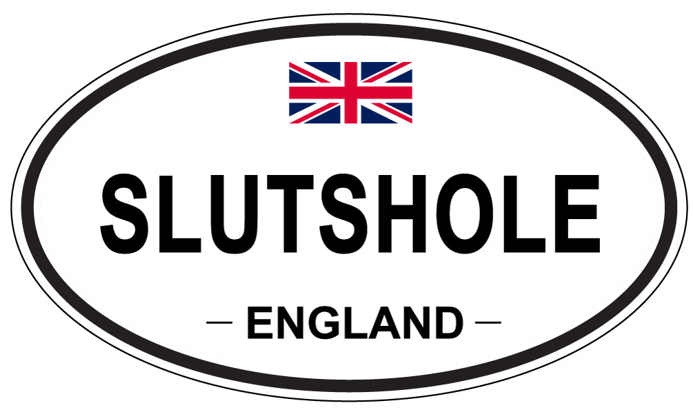SLUTSHOLE, ENGLAND - Oval Sticker