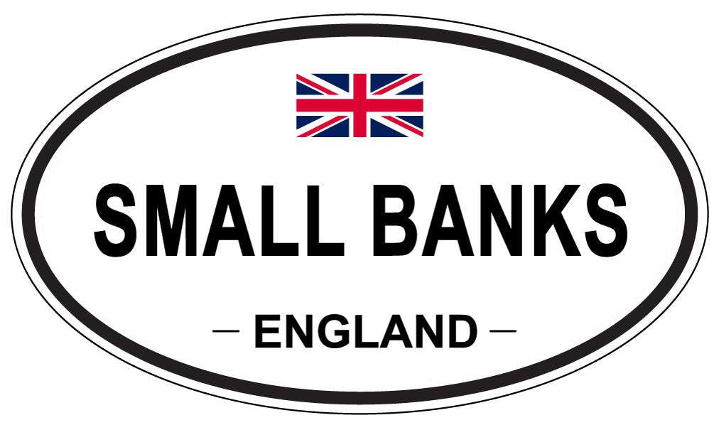 SMALL BANKS, ENGLAND - Oval Sticker