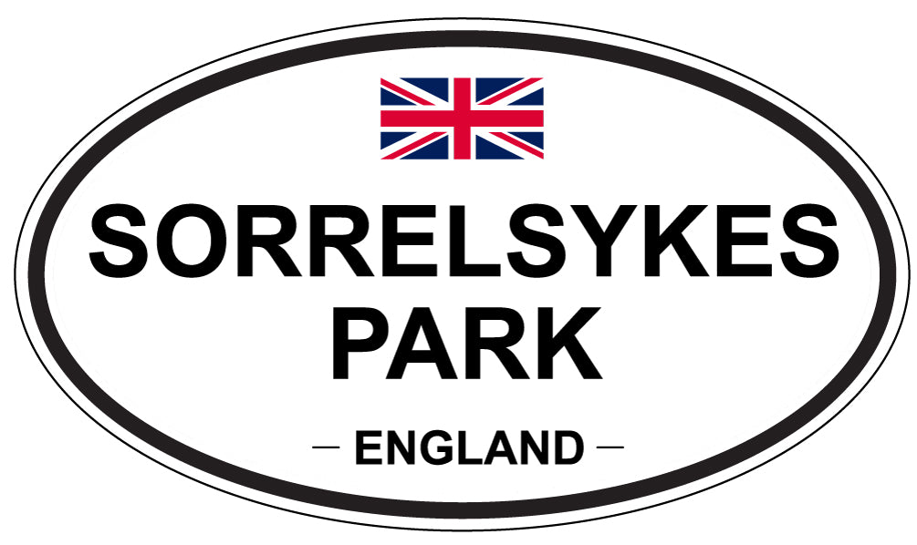 SORRELSYKES PARK, ENGLAND - Oval Sticker