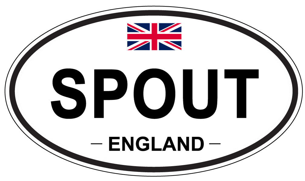 SPOUT, ENGLAND - Oval Sticker