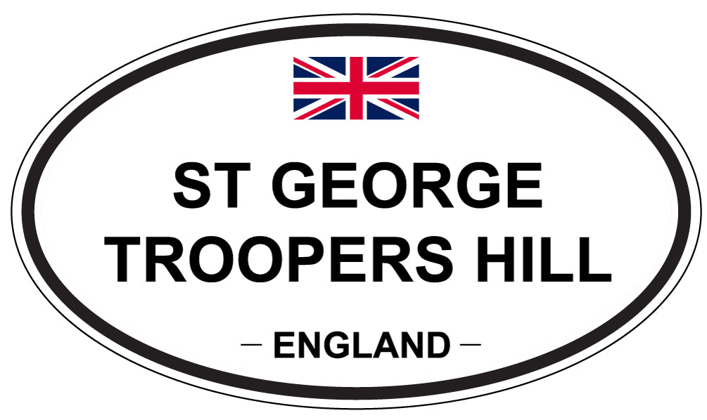 ST GEORGE TROOPERS HILL, ENGLAND - Oval Sticker