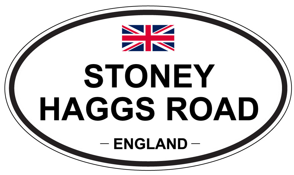 STONEY HAGGS ROAD, ENGLAND - Oval Sticker