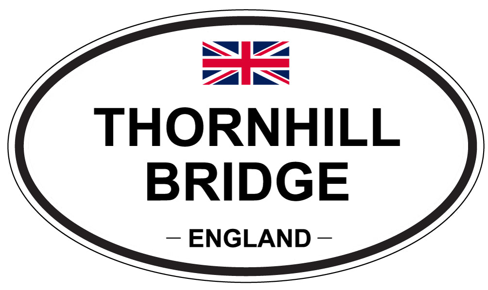 THORNHILL BRIDGE, England - Oval Magnet