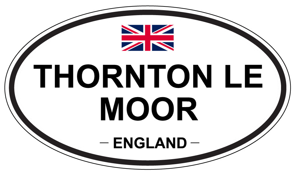 THORNTON LE MOOR, ENGLAND - Oval Sticker