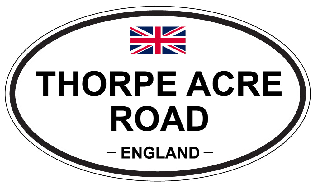 THORPE ACRE ROAD, England - Oval Magnet