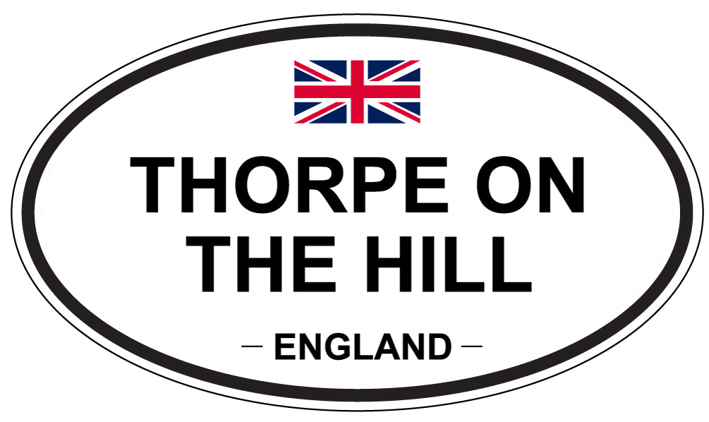 THORPE ON THE HILL, ENGLAND - Oval Sticker