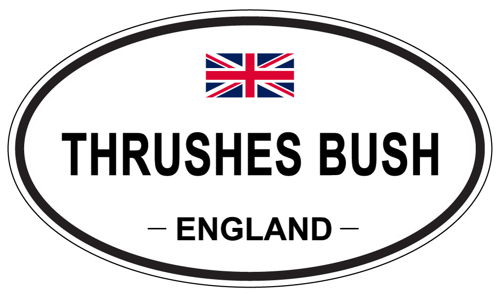 THRUSHES BUSH, England - Oval Magnet