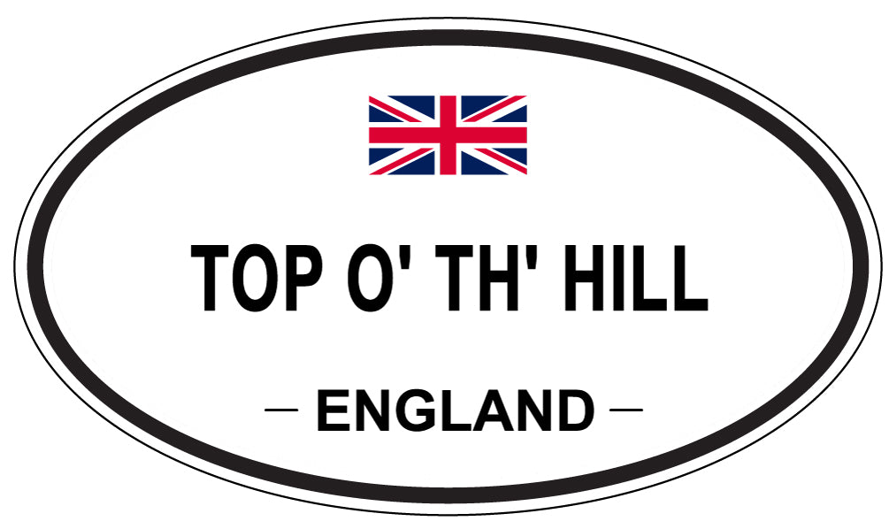 TOP O' TH' HILL, England - Oval Magnet