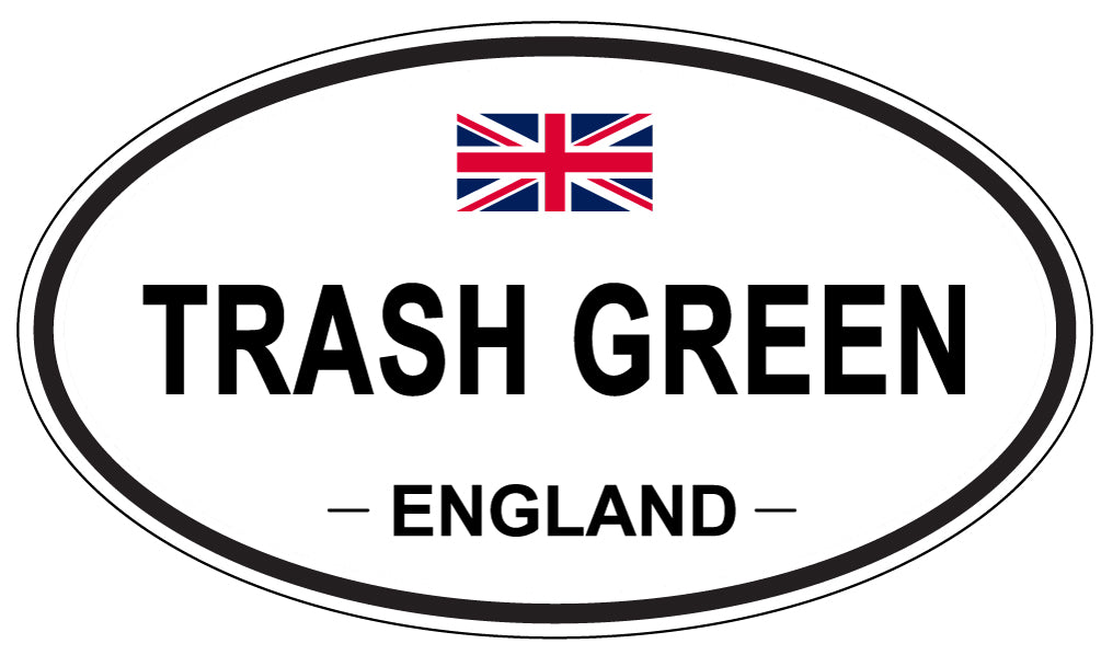 TRASH GREEN, England - Oval Magnet