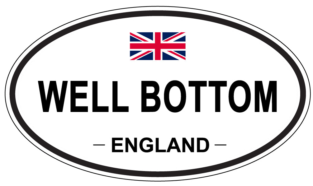 WELL BOTTOM, ENGLAND - Oval Sticker