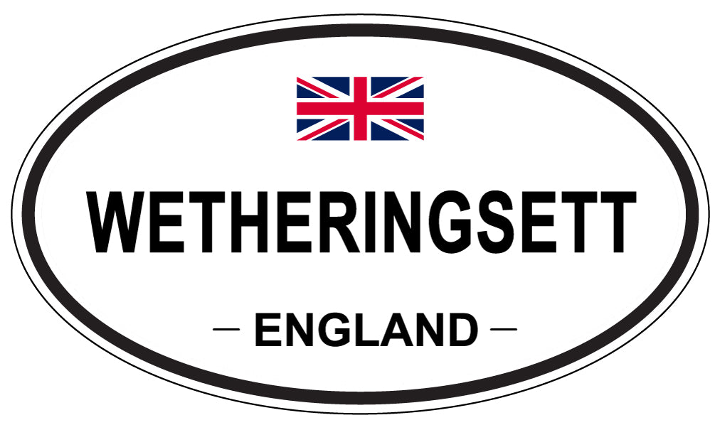 WETHERINGSETT, ENGLAND - Oval Sticker