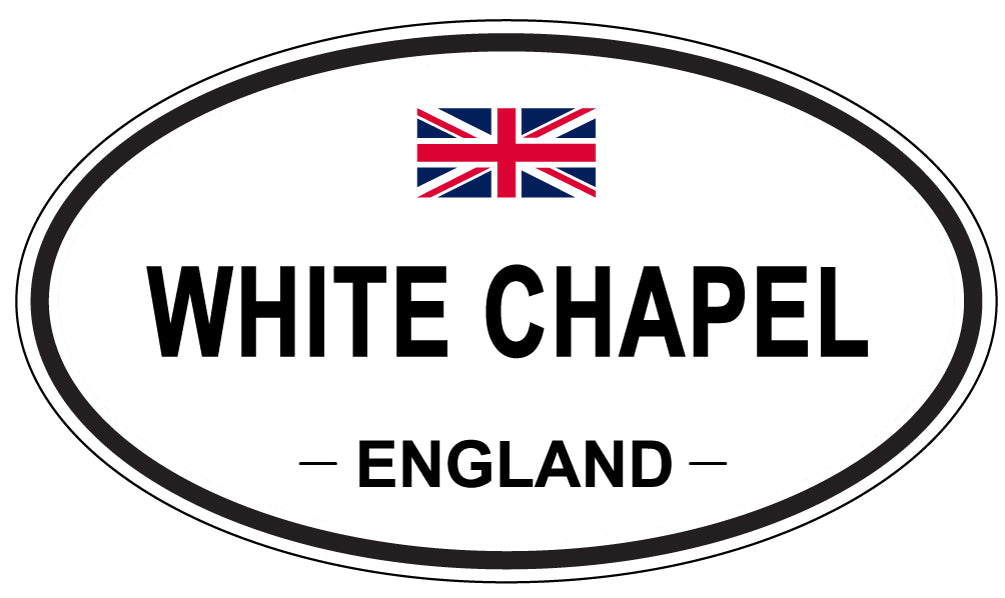 WHITE CHAPEL, ENGLAND - Oval Sticker