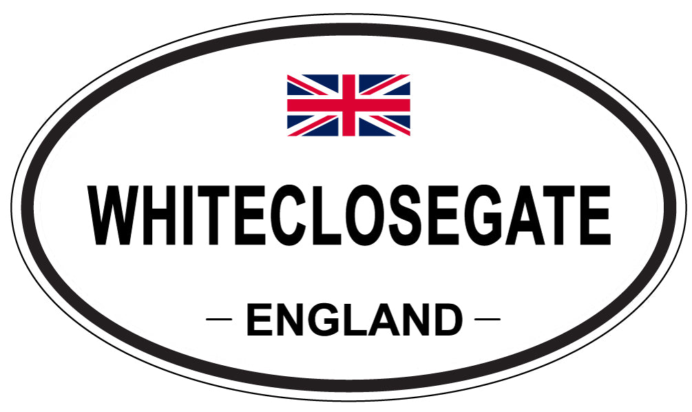 WHITECLOSEGATE, England - Oval Magnet