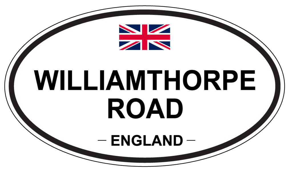 WILLIAMTHORPE ROAD, England - Oval Magnet