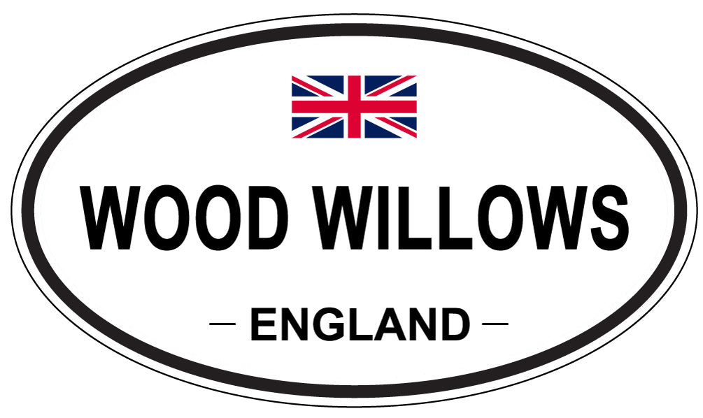 WOOD WILLOWS, ENGLAND - Oval Sticker