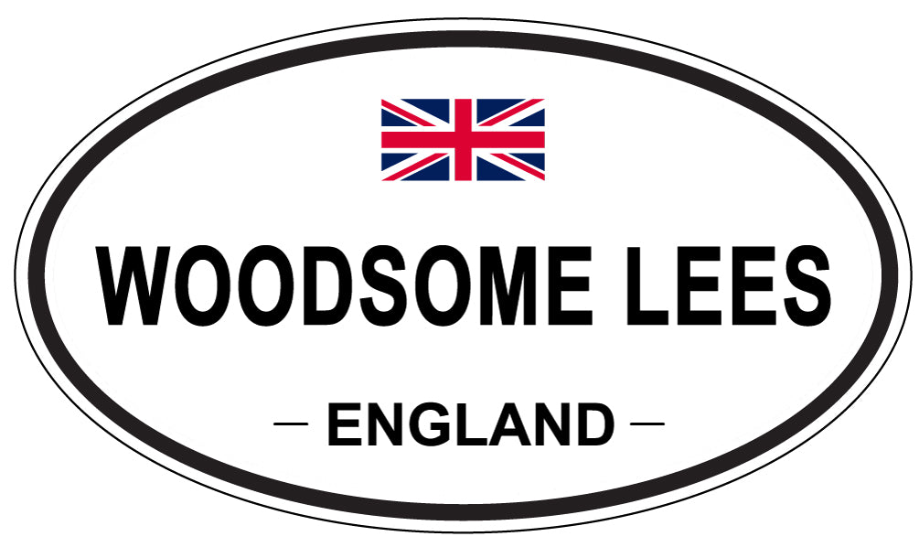 WOODSOME LEES, ENGLAND - Oval Sticker
