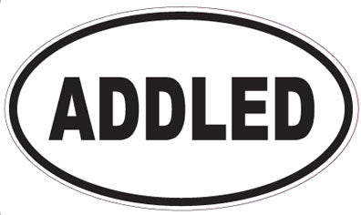 ADDLED - Oval Sticker