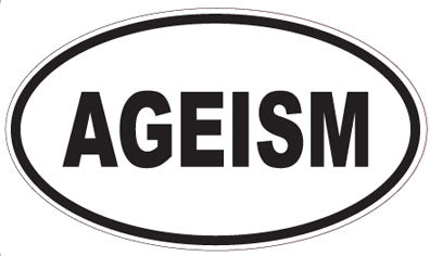 AGEISM - Oval Sticker
