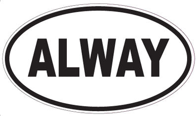 ALWAY - Oval Magnet