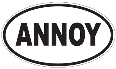 ANNOY - Oval Magnet