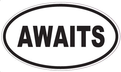 AWAITS - Oval Sticker