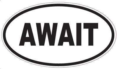 AWAIT - Oval Magnet