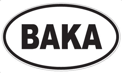 BAKA - Oval Magnet