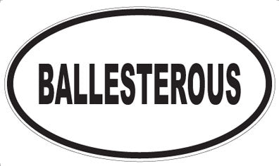 BALLESTEROUS - Oval Magnet