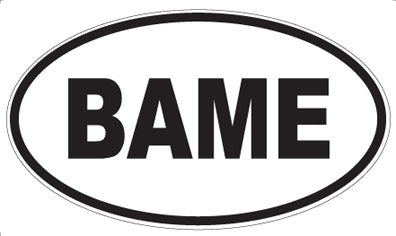 BAME - Oval Magnet