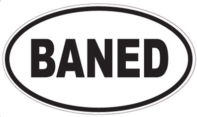 BANED - Oval Magnet