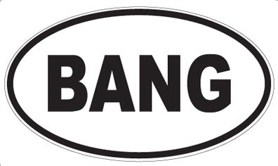 BANG - Oval Magnet