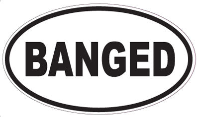 BANGED - Oval Sticker