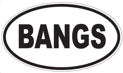 BANGS - Oval Sticker