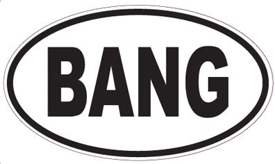 BANG - Oval Sticker