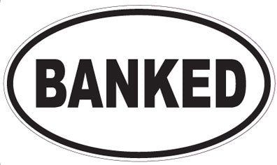 BANKED - Oval Sticker