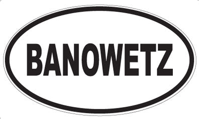 BANOWETZ - Oval Magnet