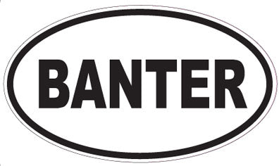 BANTER - Oval Sticker