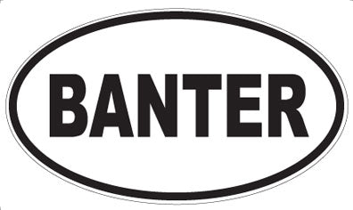 BANTER - Oval Magnet