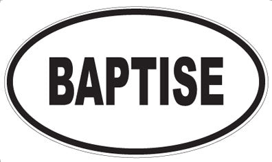 BAPTISE - Oval Magnet