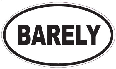 BARELY - Oval Sticker