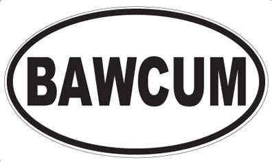 BAWCUM - Oval Magnet